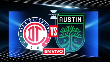 Toluca vs Austin EN VIVO Cuartos de Final Leagues Cup | Toluca esta en Semifinales