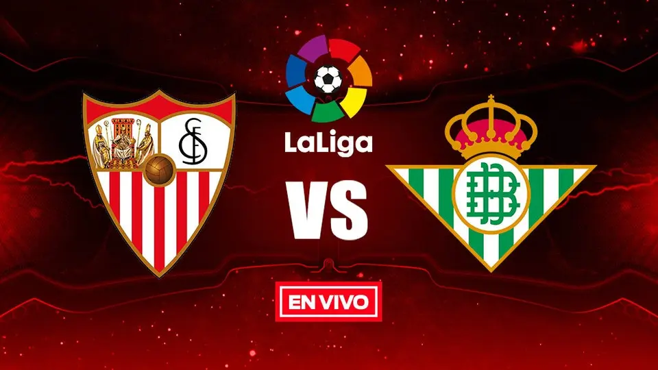 Sevilla vs Betis LaLiga en vivo y en directo Jornada 28