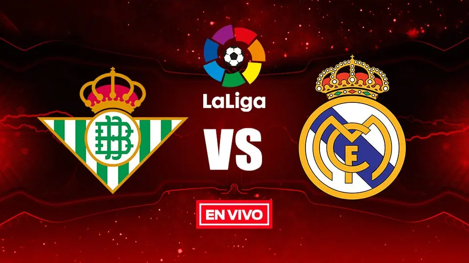 Betis vs Real Madrid Liga Española en vivo y en directo Jornada 27