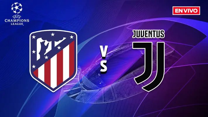 Atlético de Madrid vs Juventus Champions League en vivo y en directo Jornada 1
