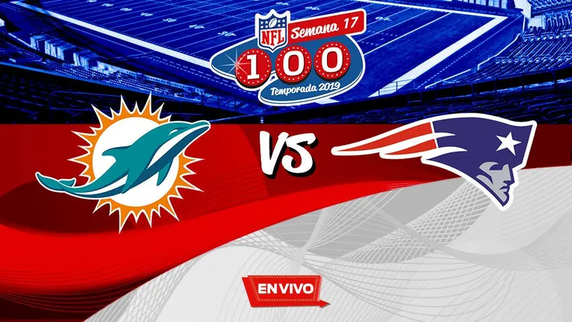 Miami Dolphins vs New England Patriots NFL en vivo y en directo Semana 17