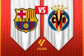 LaLiga: ¿Cuándo y dónde ver el Barcelona vs Villarreal? EN VIVO