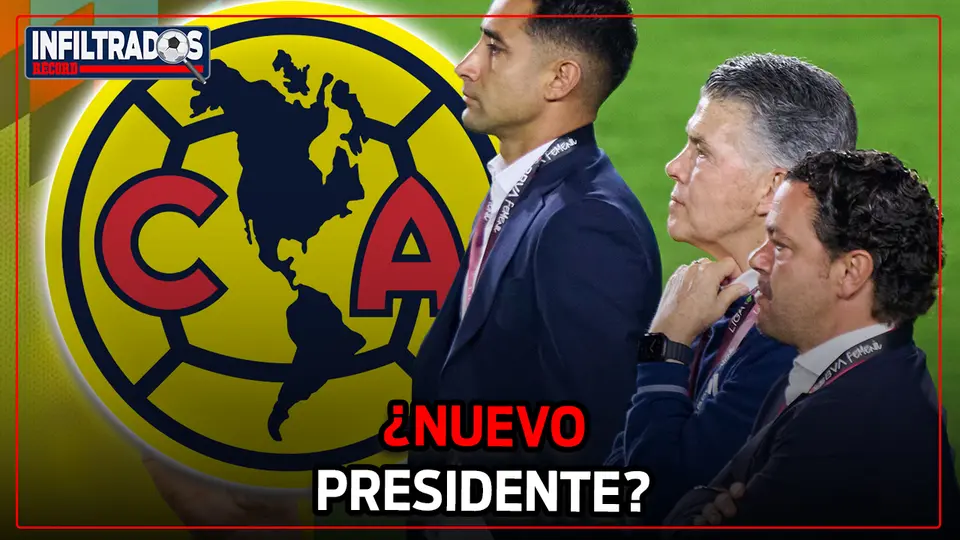 ¡Cambios en la presidencia del América! Revelamos los detalles