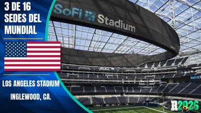 Estadios y sedes mundialistas: SoFi Stadium (Los Ángeles)