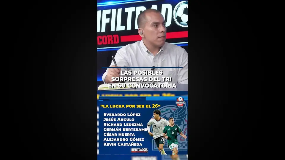 Las posibles sorpresas del Tri en su convocatoria