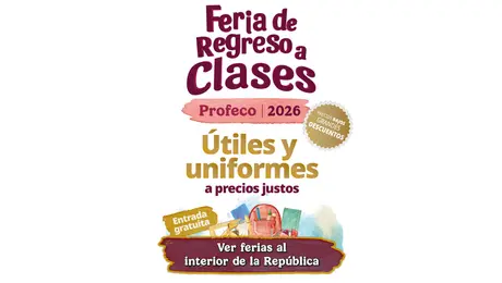 Alivio al bolsillo familiar: Profeco alista la Feria de Regreso a Clases 2026 con rebajas de hasta 50%