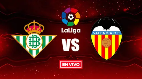 Betis vs Valencia en vivo y en directo Jornada 33 de la Liga española