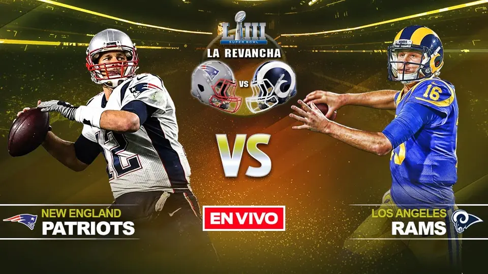New England Patriots vs Los Angeles Ramsen vivo y en directo Super Bowl LIII