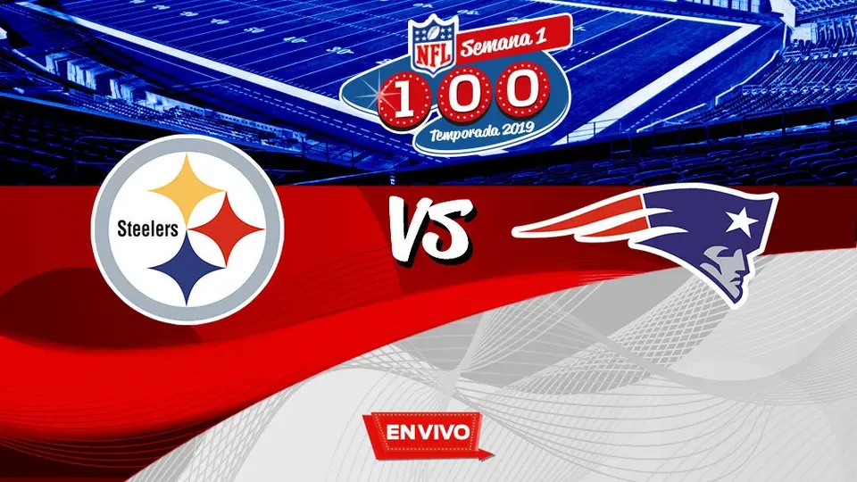 Pittsburgh Steelers vs New England Patriots NFL en vivo y en directo Semana 1