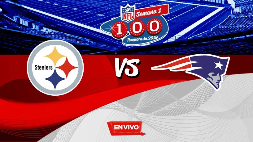 Pittsburgh Steelers vs New England Patriots NFL en vivo y en directo Semana 1