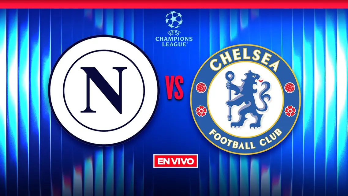 Napoli vs Chelsea EN VIVO UEFA Champions League Jornada 8