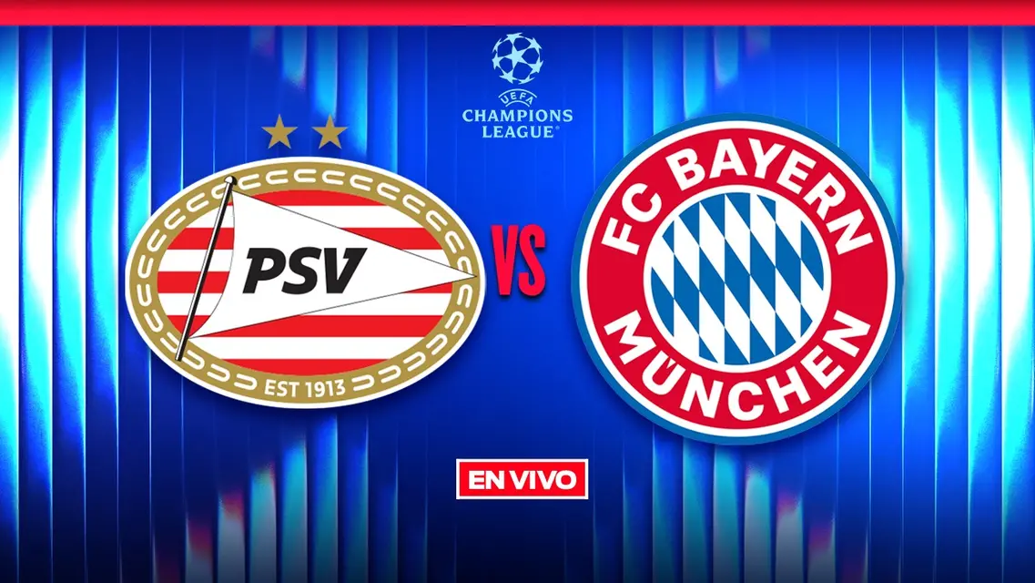 PSV vs Bayern Munich EN VIVO UEFA Champions League Jornada 8