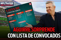 ¡LA SORPRESIVA lista de JAVIER AGUIRRE para el MUNDIAL! Ausencias, injusticias, sorpresas y más