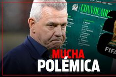 Polémica y detalles de la convocatoria del Tri para el Mundial