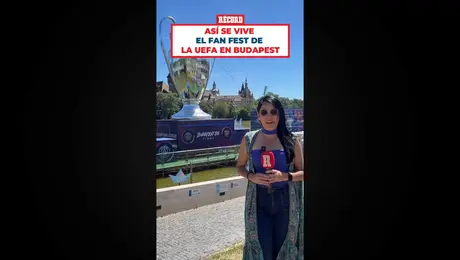 Así se vive el Fan Fest de la UEFA Champions League en Budapest
