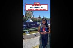 Así se vive el Fan Fest de la UEFA Champions League en Budapest