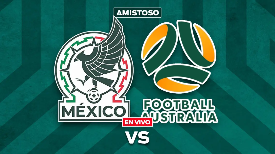 México vs Australia EN VIVO Amistoso Internacional