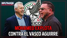 MOHAMED carga contra el VASCO AGUIRRE y la SELECCIÓN MEXICANOS; TE CONTAMOS los detalles