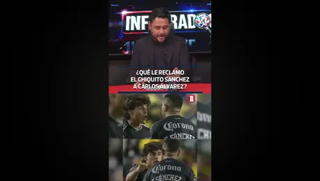 ¿Qué le reclamó Carlos Álvarez al Chiquito Sánchez en juego contra Necaxa?