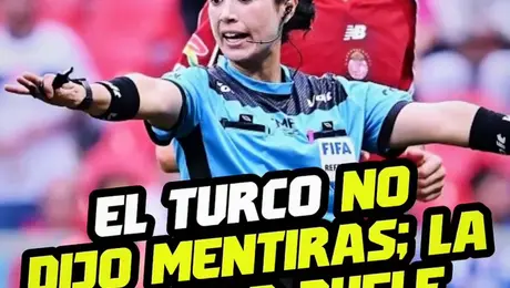 EL TURCO NO DIJO MENTIRAS; LA VERDAD DUELE