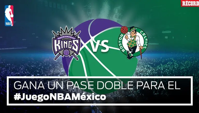 NBA México y RÉCORD te invitan al Celtics vs Kings