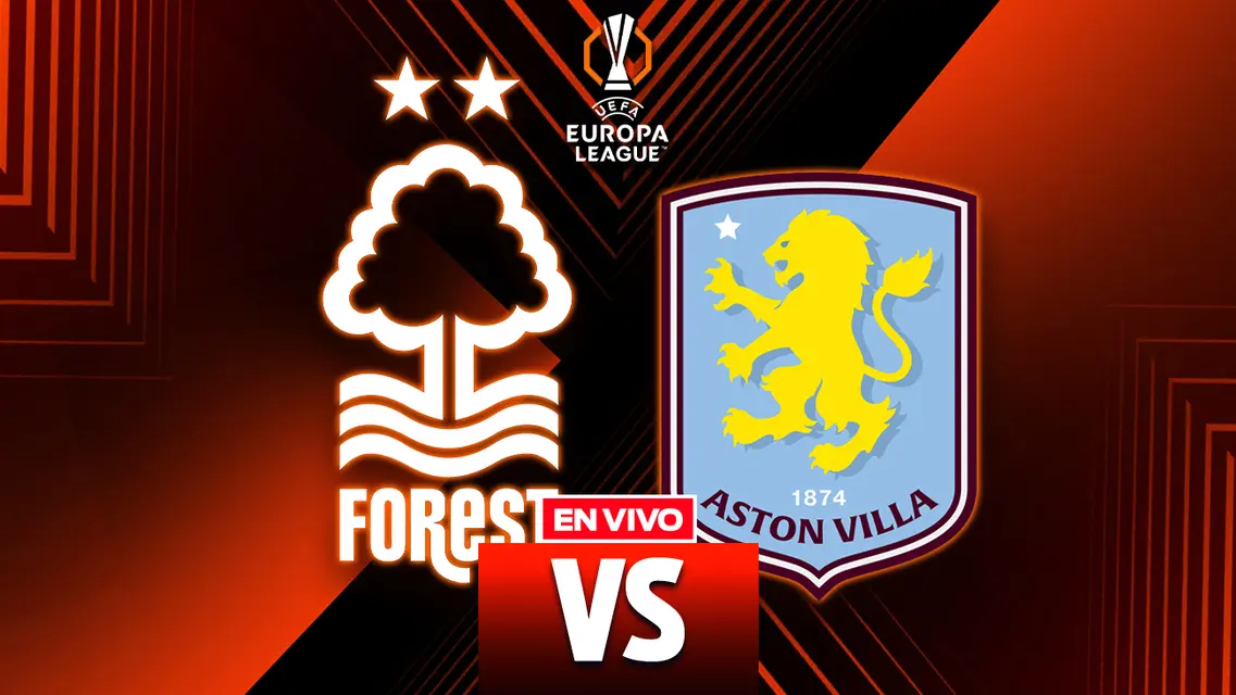 Nottingham Forest vs Aston Villa UEFA Europa League Semifinal Ida
