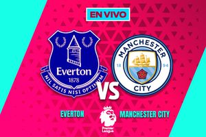 EN VIVO Y EN DIRECTO: EVERTON VS MANCHESTER CITY | RÉCORD