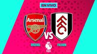 EN VIVO Y EN DIRECTO: ARSENAL VS FULHAM | RÉCORD