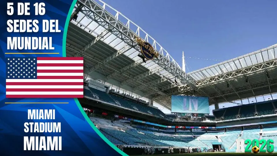 Estadios y sedes mundialistas: Hard Rock Stadium (Miami, Florida)