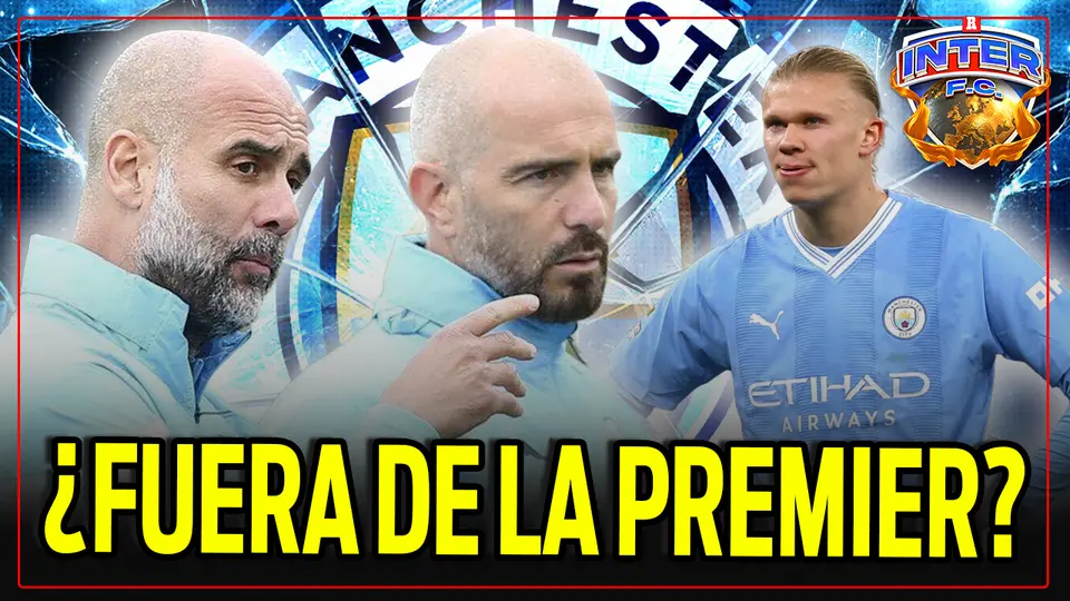 Manchester City y las sanciones que le esperan: esto se dijo en Inter FC