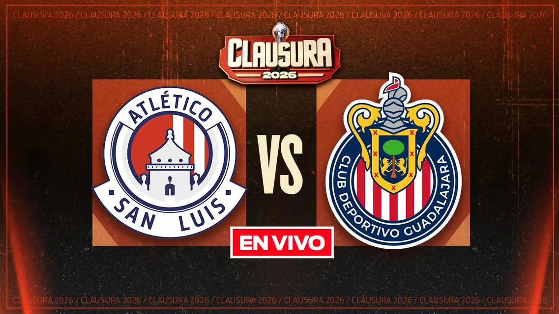 Atlético San Luis vs Chivas Liga MX Clausura 2026