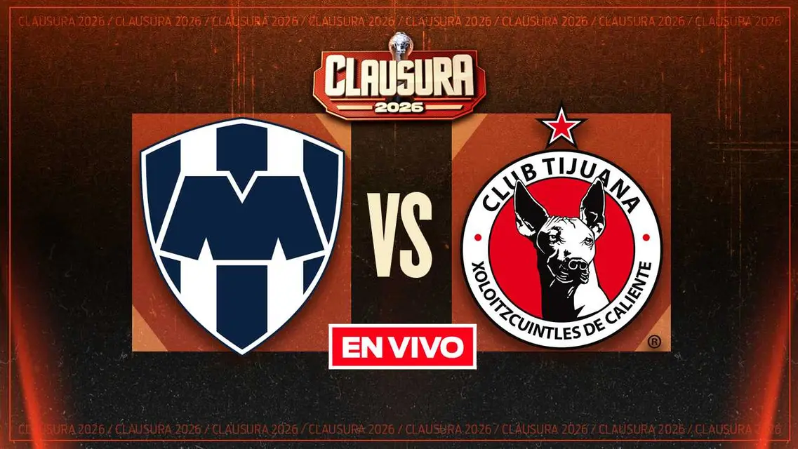 Monterrey vs Xolos Liga MX Clausura 2026 Jornada 4
