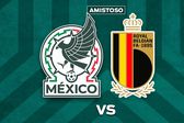 México se enfrenta a Bélgica en su segundo amistoso de la Fecha FIFA de marzo 2026 | RÉCORD