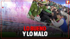 Top 5 de lo BUENO y MALO en la reapertura del ESTADIO BANORTE