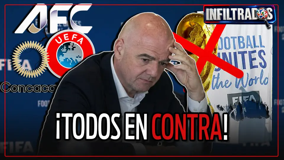 INFILTRADOS EN VIVO: Murió el proyecto Infantino; la AFC se unió a la UEFA y la CONCACAF contra la FIFA