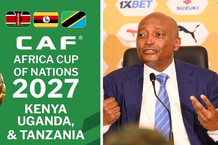 AFCON 2027: CAF President Demands Morocco-Level Excellence for Kenya, Uganda and Tanzania