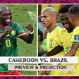 Cameroon vs Brazil: Uphill battle for the Indomitable Lions; Preview