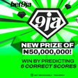 Predict 6 correct results this weekend to win ₦50,000,000 courtesy of Bet9ja!