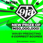Predict 6 correct results this weekend to win ₦50,000,000 courtesy of Bet9ja!