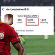 Osimhen rises by 100,000 followers after destroying Mourinho’s Fenerbahce in Turkish Cup