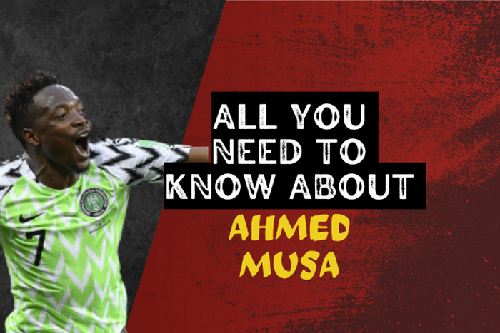 All you need to know about Super Eagles captain Ahmed Musa