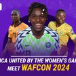 WAFCON 2024: everything you need to know about the continent’s main women’s football tournament