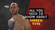 Andrew Tate’s record: All you need to know about the Top G’s time as a professional fighter