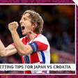 Odds and betting tips for Japan vs Croatia