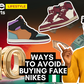 10 ways to know if you're buying fake Nikes in Nigeria