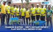 1xBet & Mathare United FC: Green Future Together