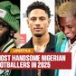 From Osimhen to Okoye to Ekong - Top 10 most handsome Super Eagles players (2025)