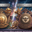 Manchester City vs Brentford Prediction and Betting Tips: Europe-Chasing Bees Looking To Swarm Title-Chasers At The Etihad