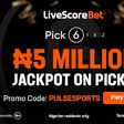 Player wins record ₦2.5 Million jackpot on LiveScore Bet free-to-play game (Pick 6)