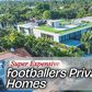 Top 10 Footballers With the Most Expensive Houses 2025